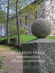 Kiveä kiven päälle : perinteinen kivi pihassa ja maisemassa