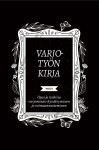 Varjotyön kirja : Opas ja työkirja varjominäsi hyväksymiseen ja voimaannuttamiseen