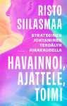 Havainnoi, ajattele, toimi : Strateginen johtaminen tekoälyn aikakaudella