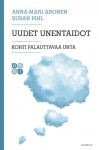 Uudet unentaidot : Kohti palauttavaa unta