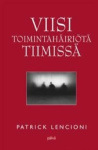Viisi toimintahäiriötä tiimissä : tarina johtajuudesta