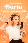 Berta : musakirja unelmoijille