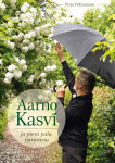 Aarno Kasvi - Ja pieni pala paratiisia