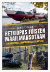 Retkiopas toiseen maailmansotaan - Sotahistoria, luontokohteet ja museot