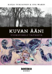 Kuvan ääni : Vuoropuhelu taiteesta