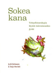 Sokea kana : yritysfuturologia löytää tulevaisuuden jyvät