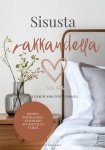 Sisusta rakkaudella : Luo koti, joka tuntuu omalta.