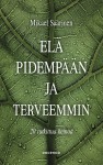 Elä pidempään ja terveemmin : 20 tutkittua keinoa