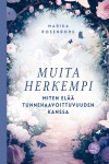 Muita herkempi : Miten elää tunnehaavoittuvuuden kanssa